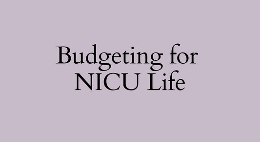 Budgeting for NICU Life