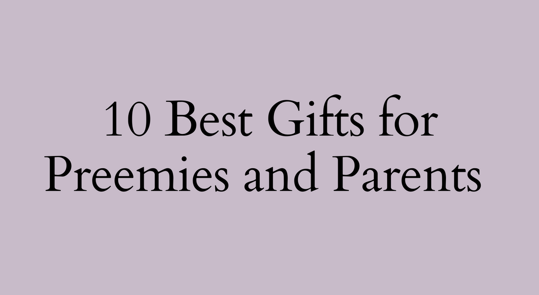 10 Best Gifts for Preemies and Parents image.