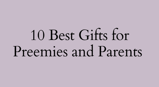 10 Best Gifts for Preemies and Parents image.