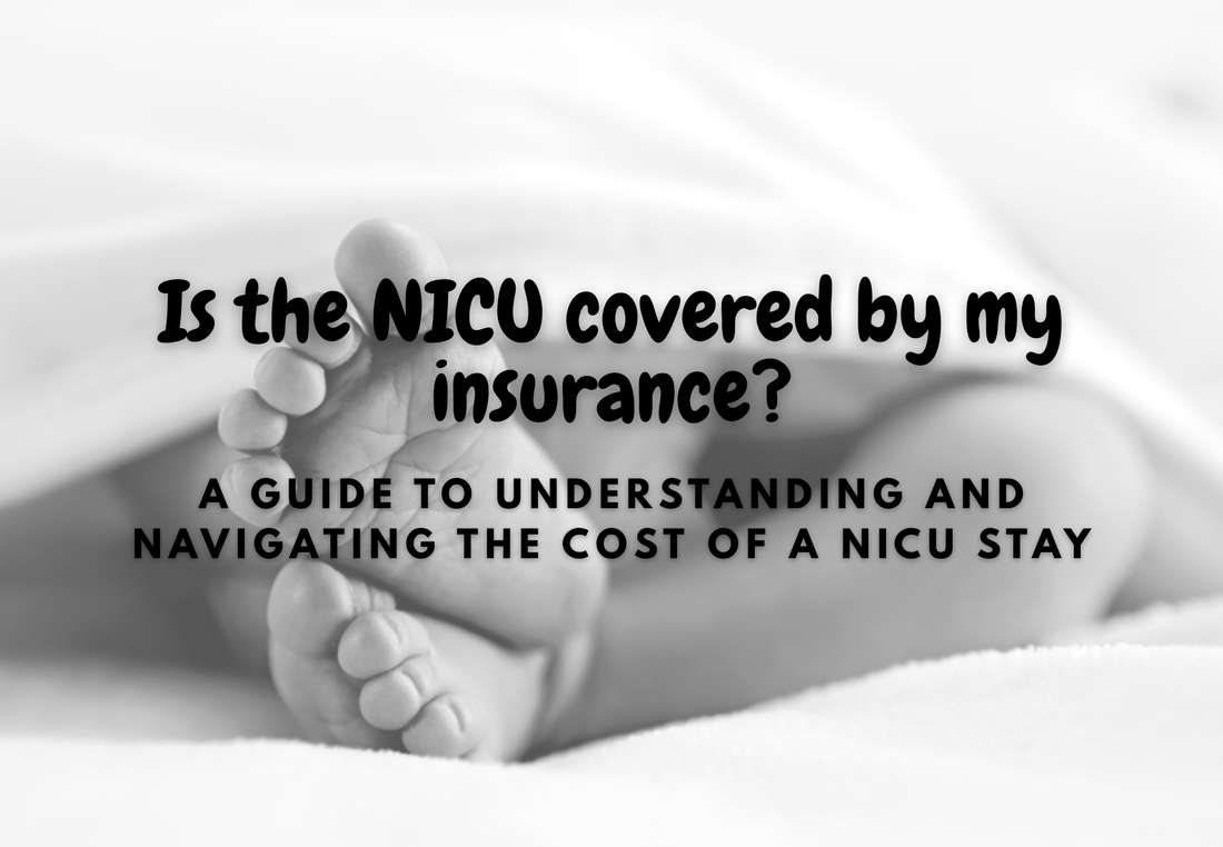 Photo asking the question "Is the NICU covered by my insurance?"